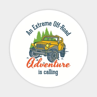 An extreme offroad adventure is calling - camping, hikking, trekking, vacation, christmas, new year Magnet
